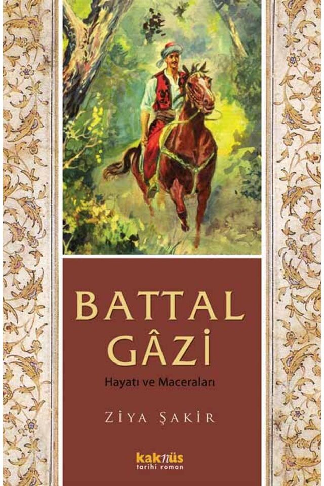 Battal Gazi Hayatı Ve Maceraları, Clz - ZIYA ŞAKIR