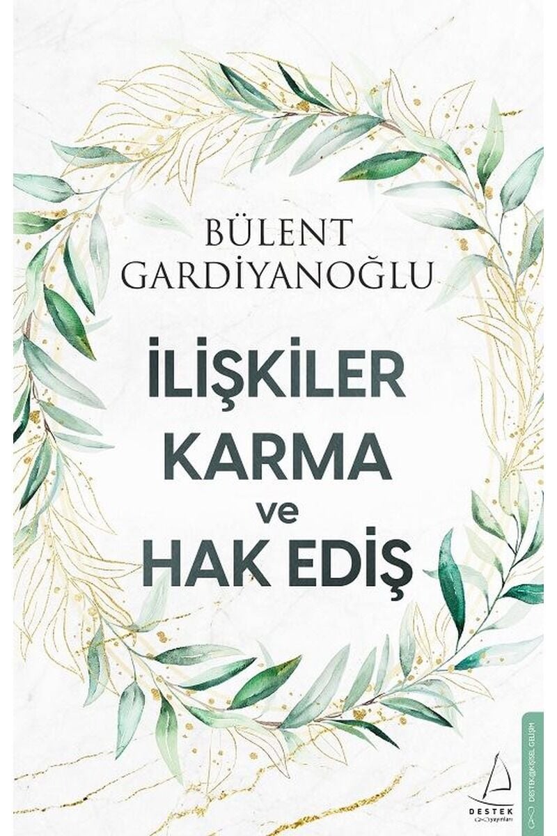 İlişkiler, Karma ve Hak Ediş, Clz - BÜLENT GARDIYANOĞLU