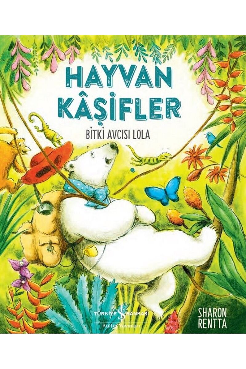 Hayvan Kaşifler-Bitki Avcısı Lola, Clz - SHARON RENTTA