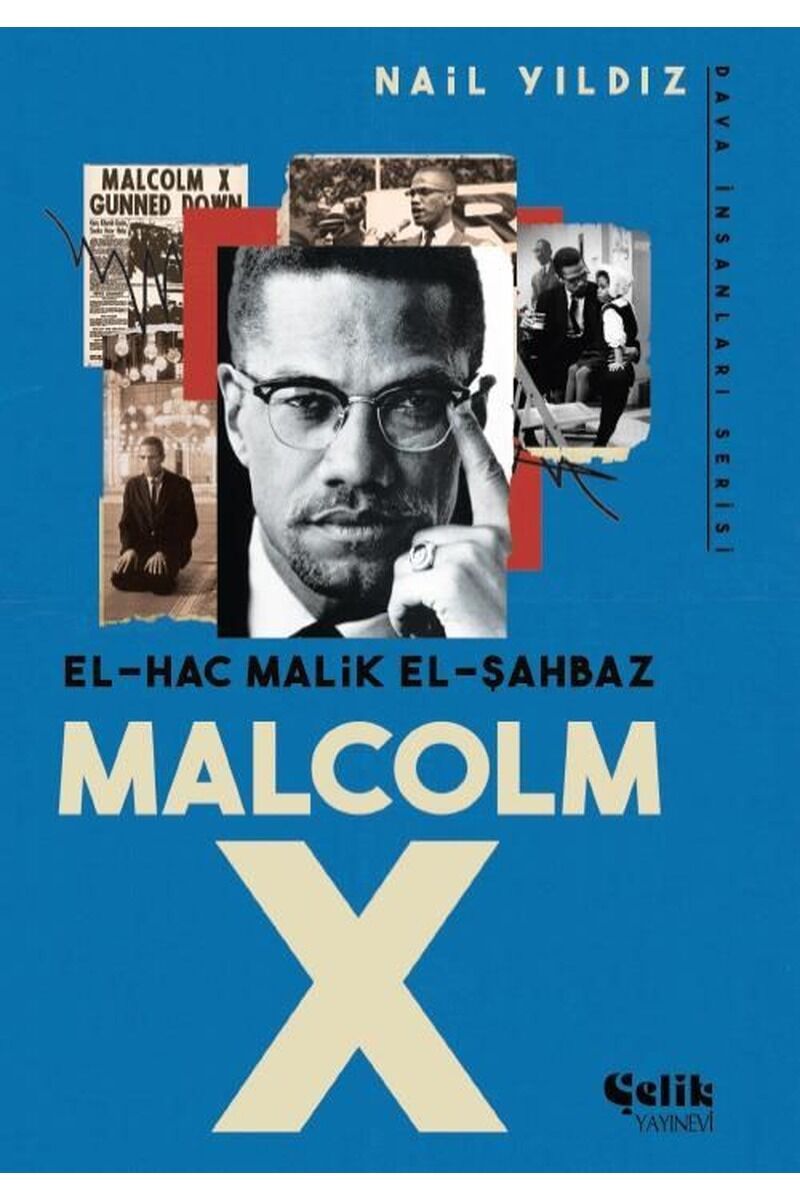 El-Hac Malik El-Şahbaz Malcolm X-Da, Clz - NAIL YILDIZ