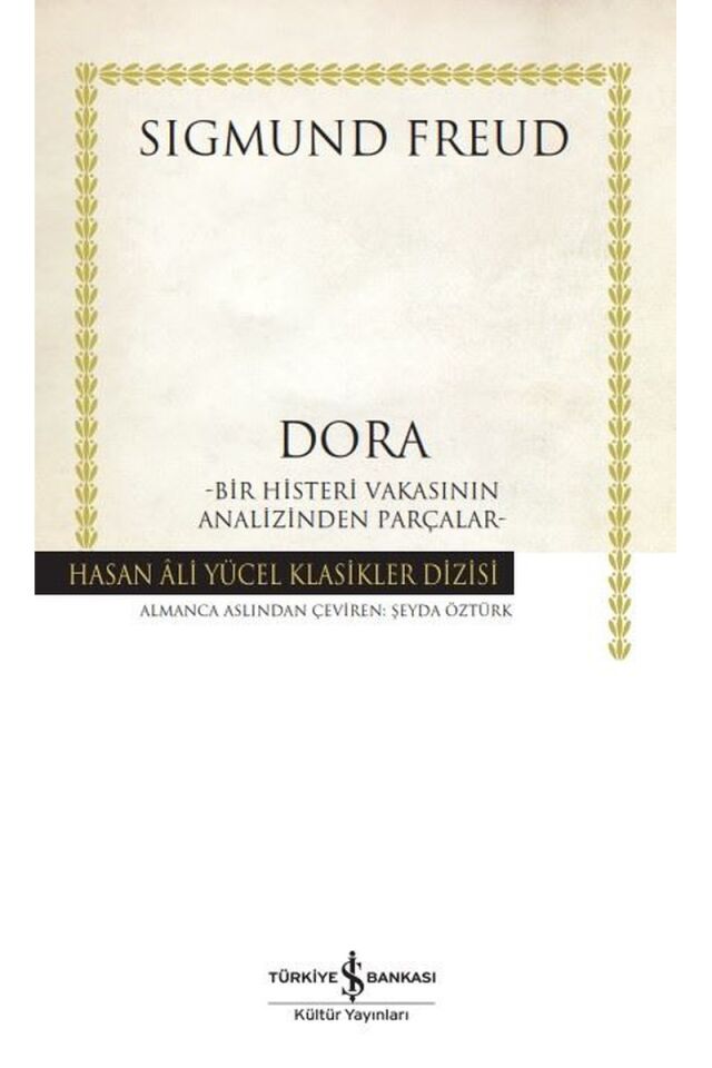 Dora-Bir Histeri Vakasının Analizin, Clz - SIGMUND FREUD