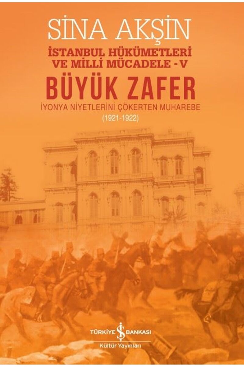 Büyük Zafer: İstanbul Hükümetleri v, Clz - SINA AKŞIN