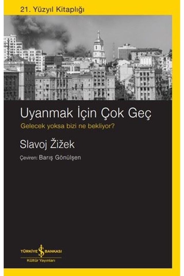 Uyanmak İçin Çok Geç Gelecek Yoksa, Clz - SLAVOJ ZIZEK