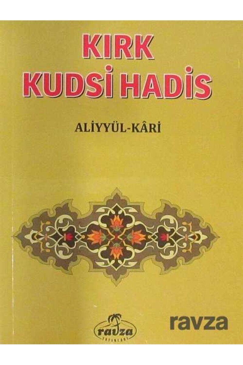 Kırk Kudsî Hadis (Cep Boy);Tercüme ve Şerhi