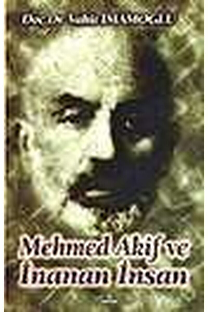 Mehmed Akif ve İnanan İnsan