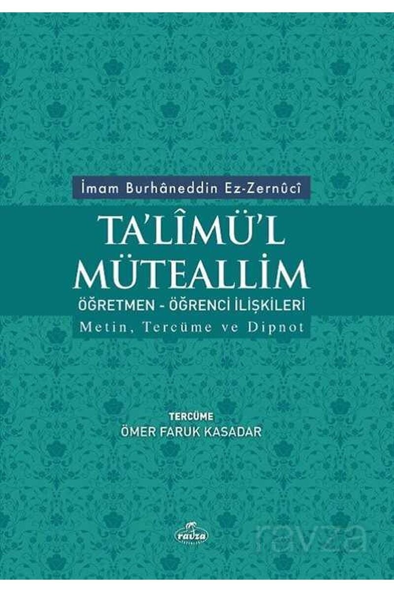 Talimü'l Müteallim - Öğrenci-Öğretmen İlişkileri; Metin, Tercüme ve Dipnot