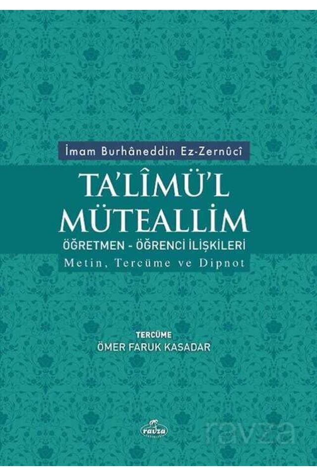 Talimü'l Müteallim - Öğrenci-Öğretmen İlişkileri; Metin, Tercüme ve Dipnot