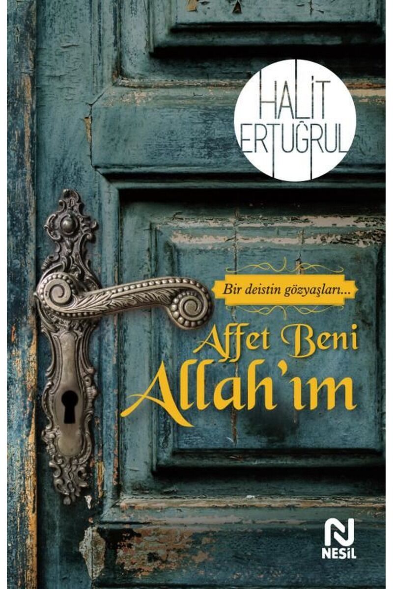 Affet Beni Allah'ım - Bir Deistin G, Clz - HALIT ERTUĞRUL