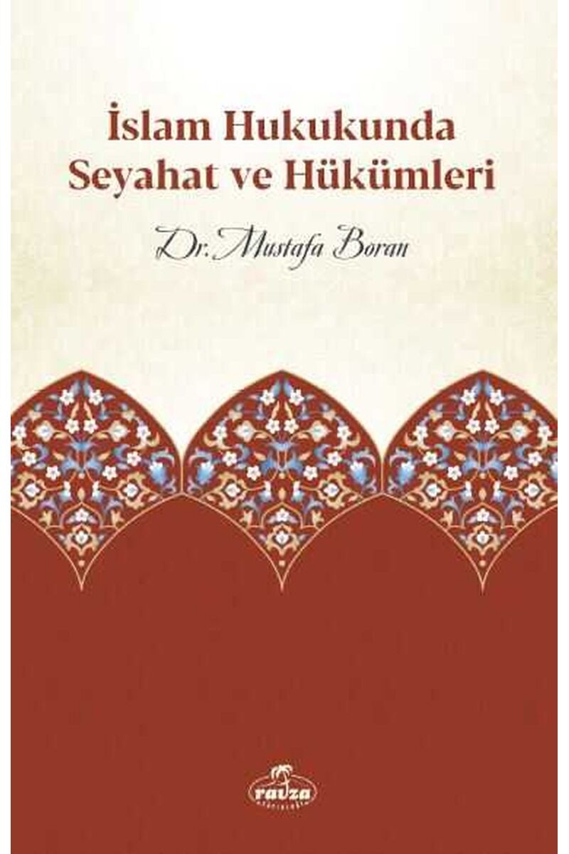 İslam Hukukunda Seyahat ve Hükümleri