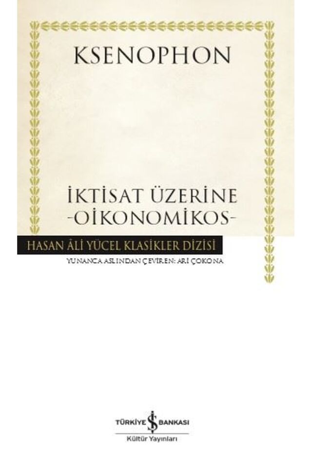 İktisat Üzerine-Oikonomikos-Hasan A, Clz - KSENOPHON