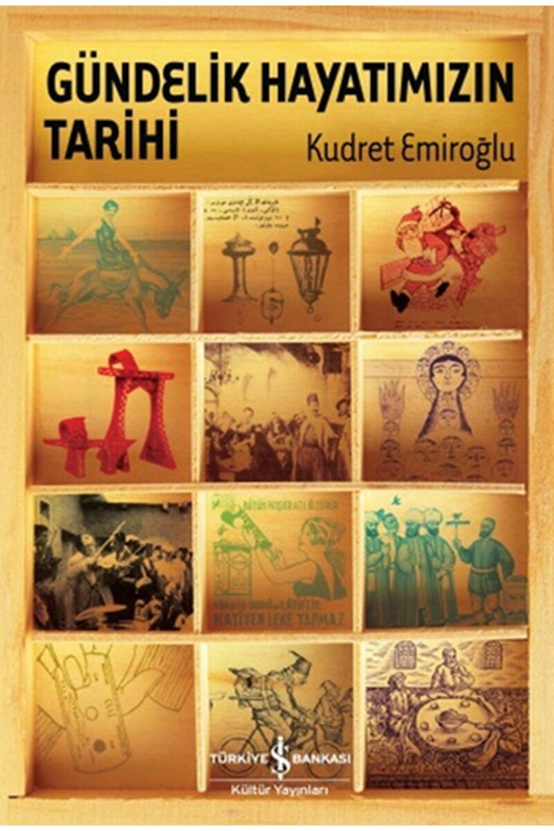 Gündelik Hayatımızın Tarihi, Clt - KUDRET EMIROĞLU