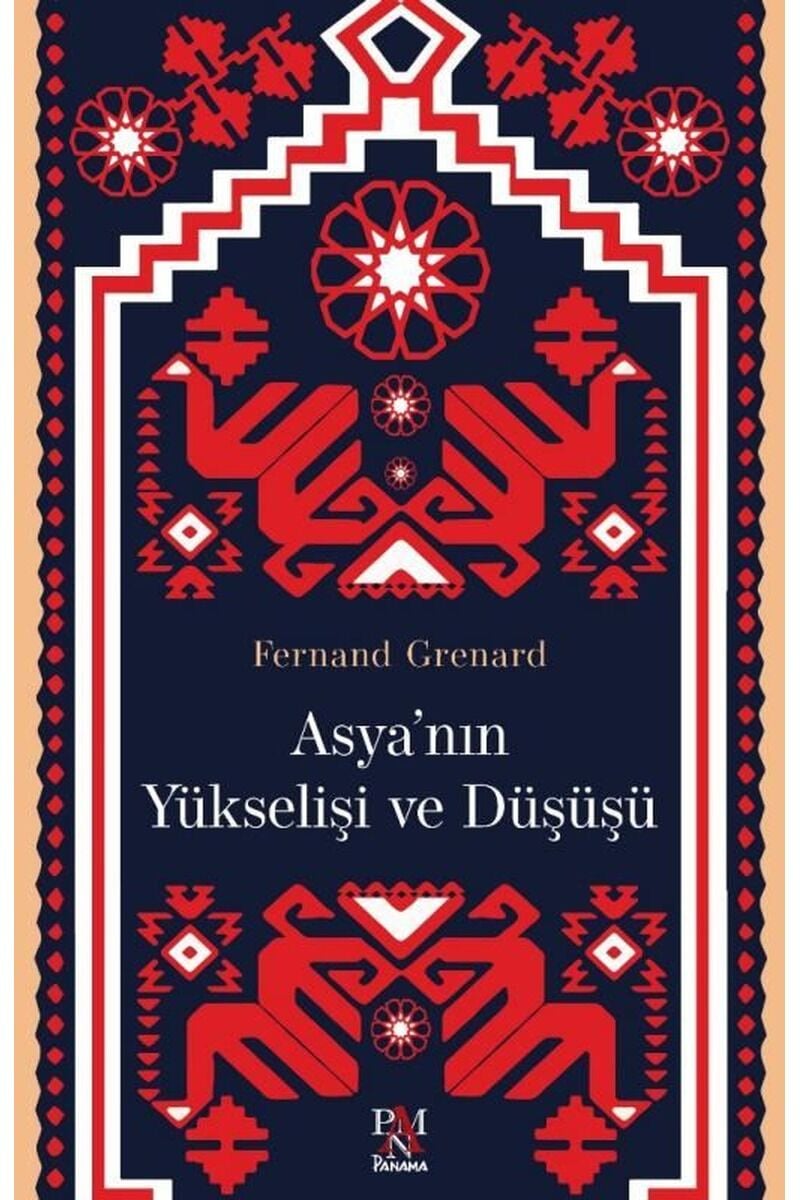 Asya'nın Yükselişi ve Düşüşü, Clz - FERNAND GRENARD