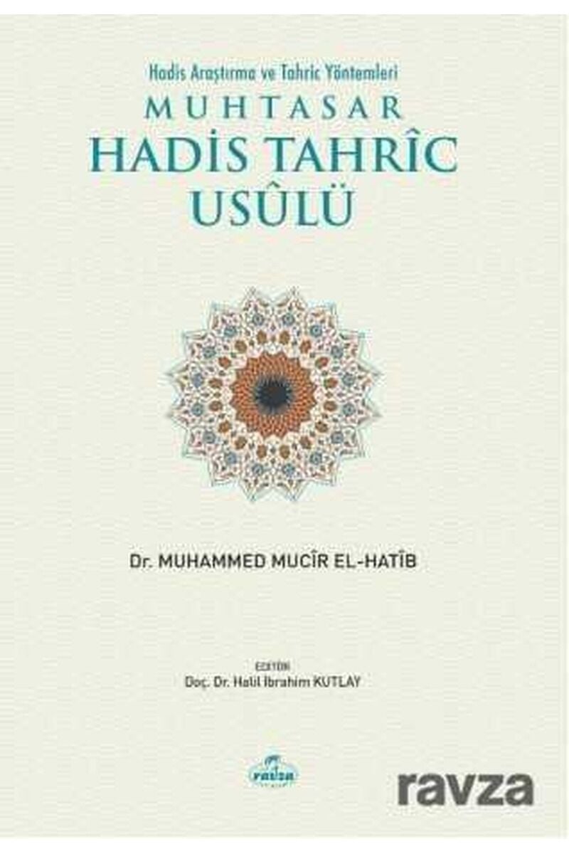 Hadis Araştırma Ve Tahriç Yöntemleri Muhtasar Usulü Tahric
