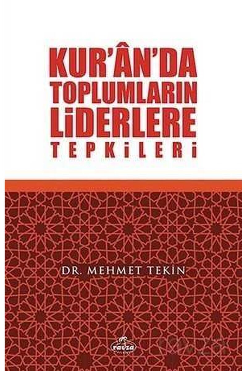 Kur'ân'da Toplumların Liderlere Tepkileri