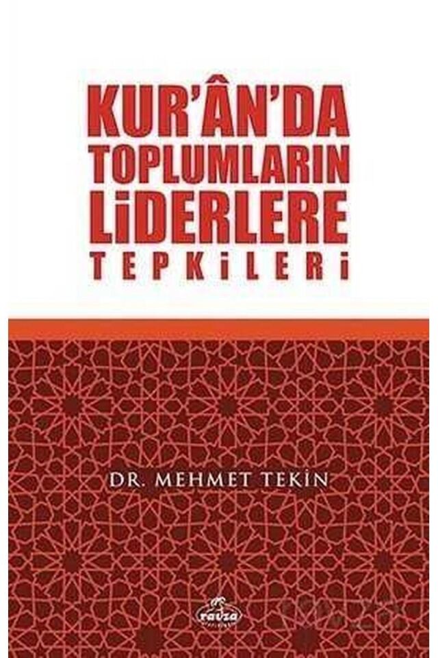 Kur'ân'da Toplumların Liderlere Tepkileri