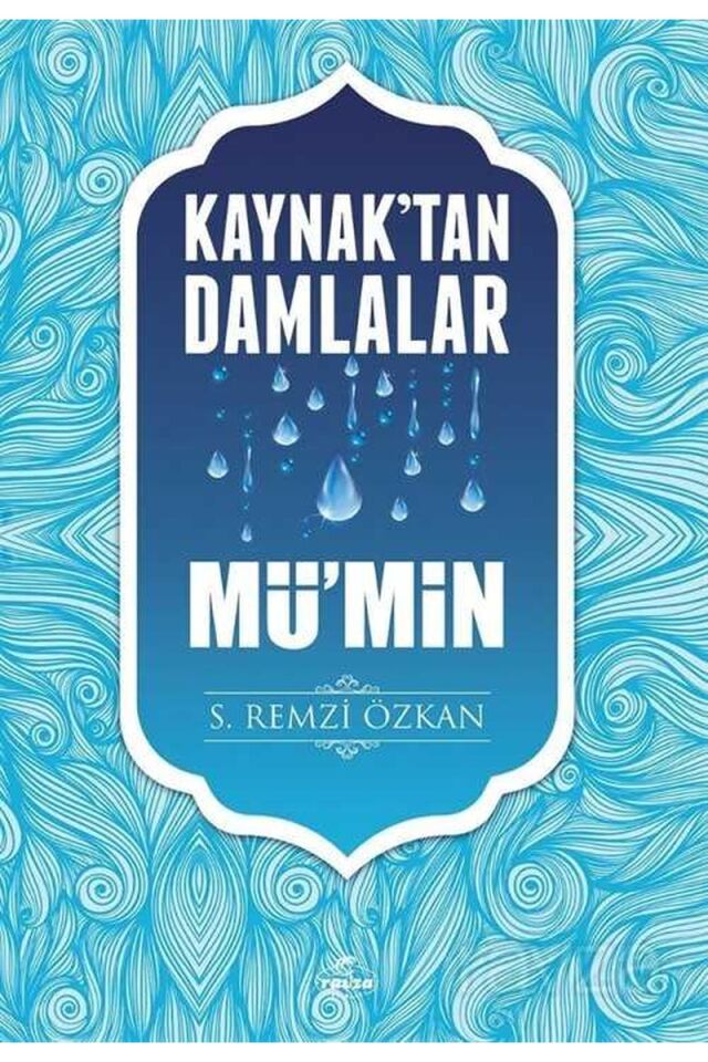 Kaynaktan Damlalar Mü'min