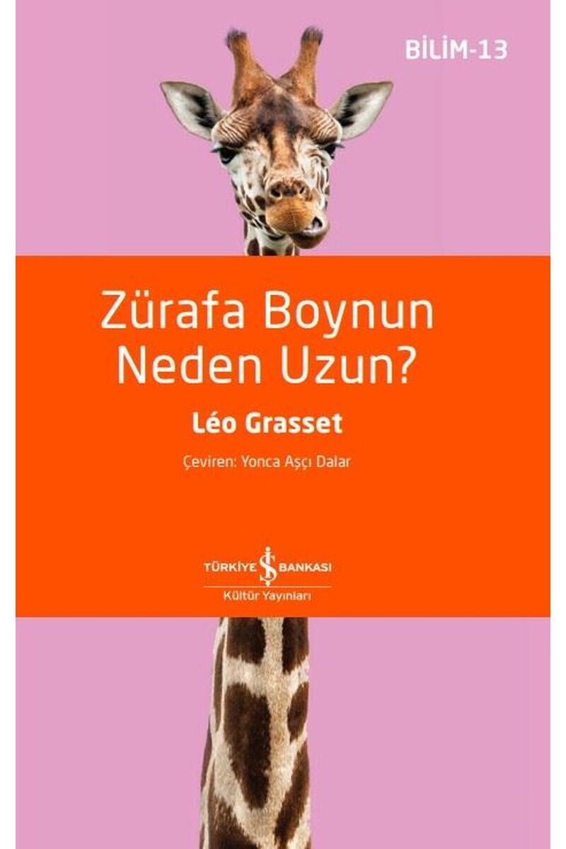 Zürafa Boynun Neden Uzun?-Bilim 13, Clz - LEO GRASSET