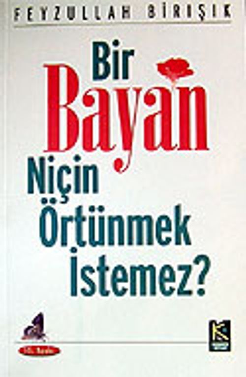 Bir Bayan Niçin Örtünmek İstemez