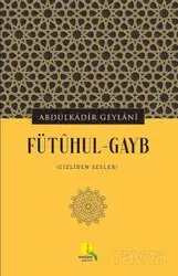 Fütuhul Gayb - Gizliden Sesler