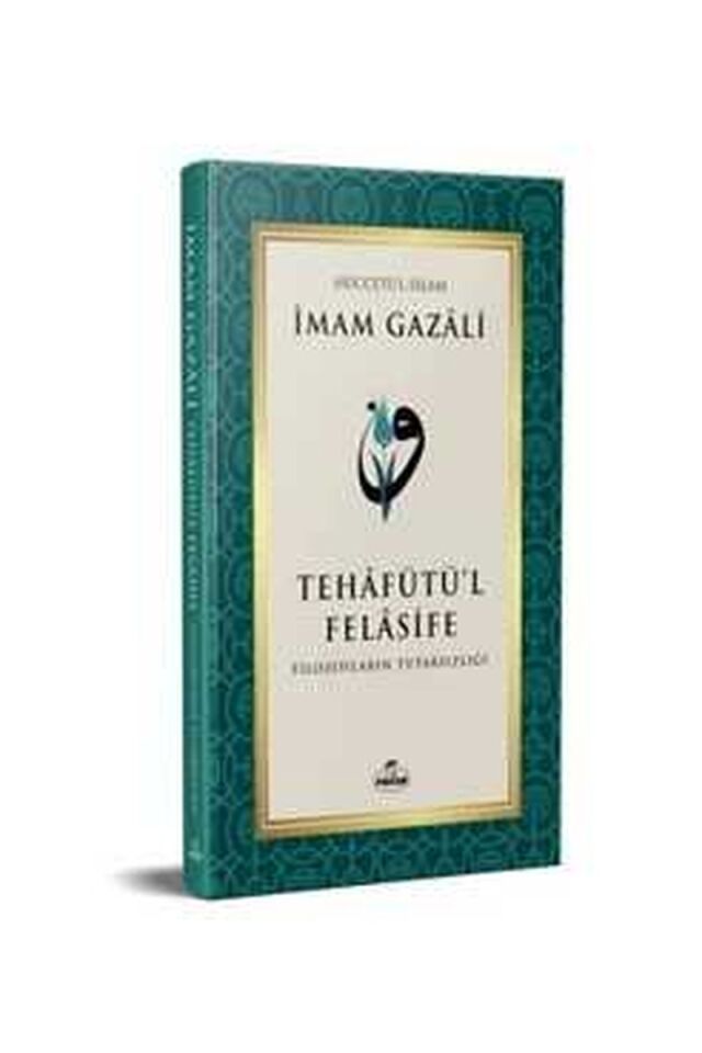 Tehafütü’l Felâsife; Filozofların Tutarsızlığı