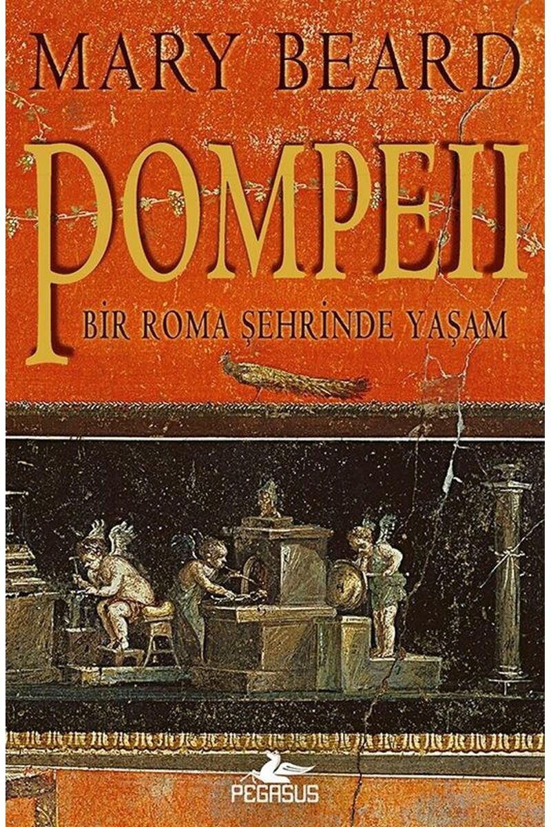 Pompeii-Bir Roma Şehrinde Yaşam, Clz - MARY BEARD