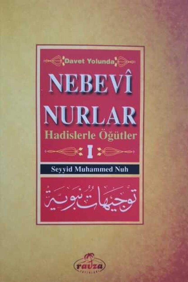 Davet Yolunda Nebevî Nurlar 1;Hadislerle Öğütler