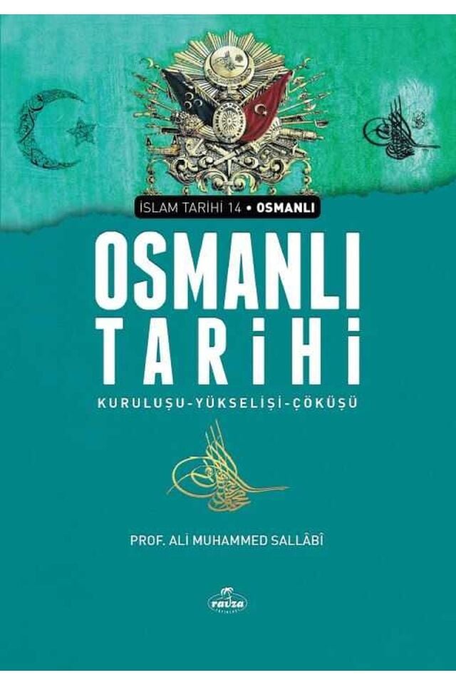 Osmanlı Tarihi;Kuruluşu-Yükselişi-Çöküşü