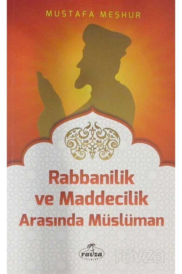 Rabbanilik ve Maddecilik Arasında Müslüman