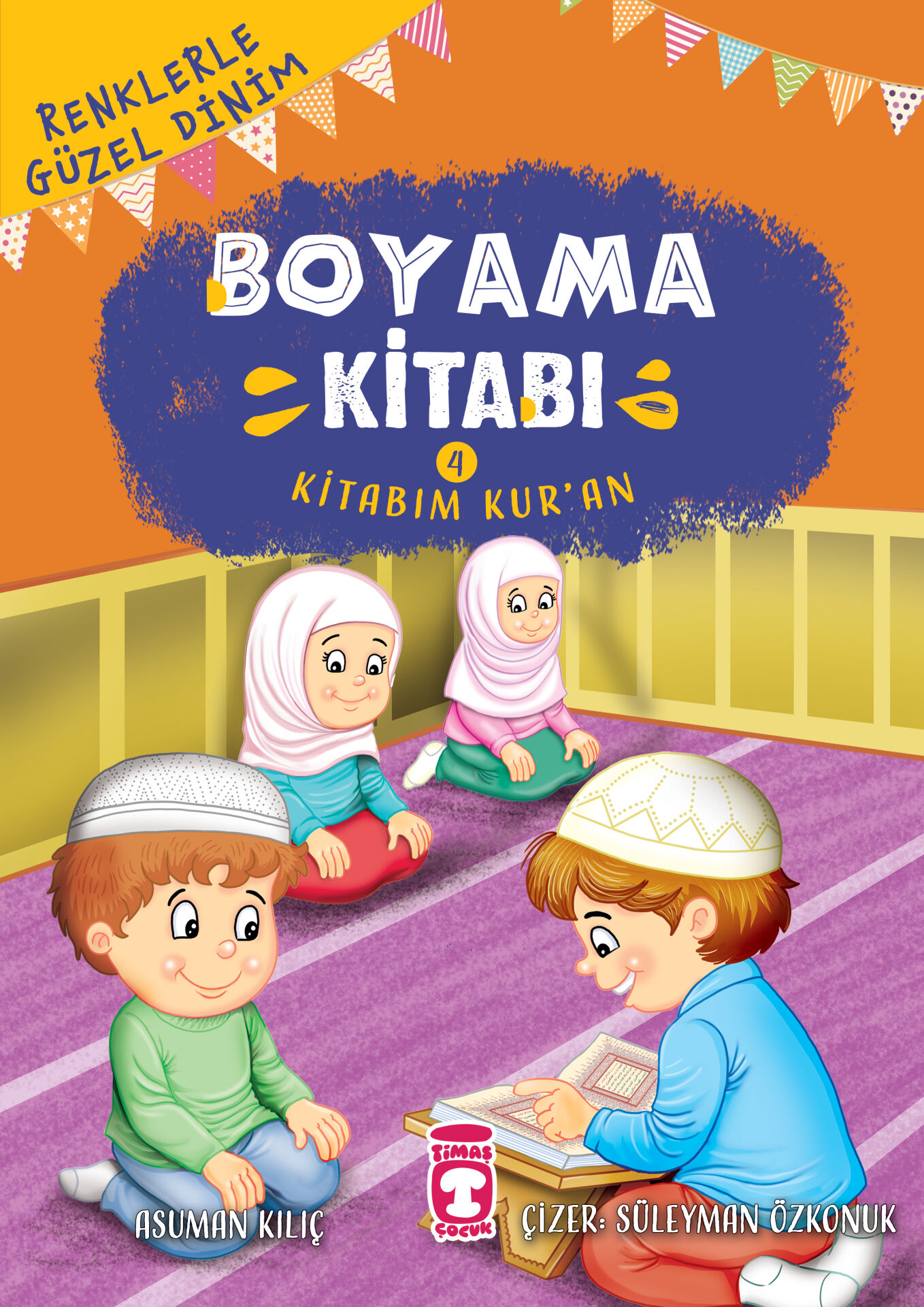 Kitabım Kur'an - Renklerle Güzel Dinim Boyama Kitabım 4