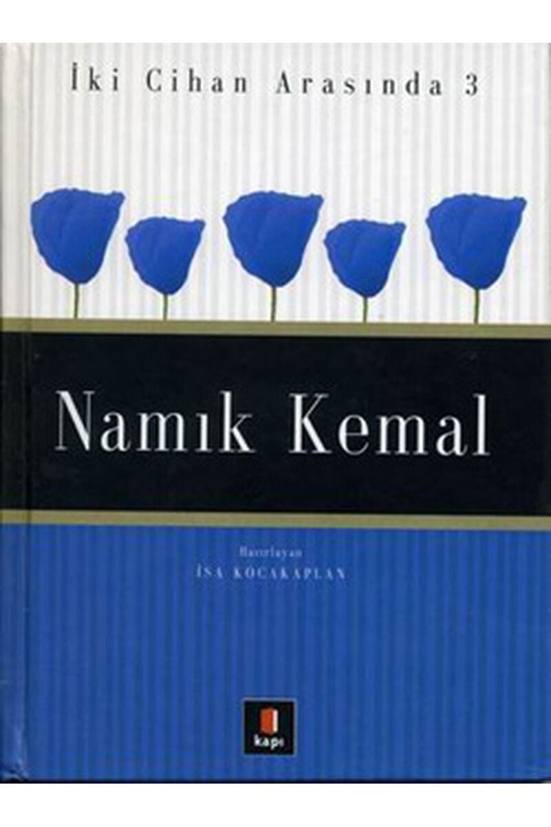 Namık Kemal İki Cihan Arasında 3, Clz - İSA KOCAKAPLAN