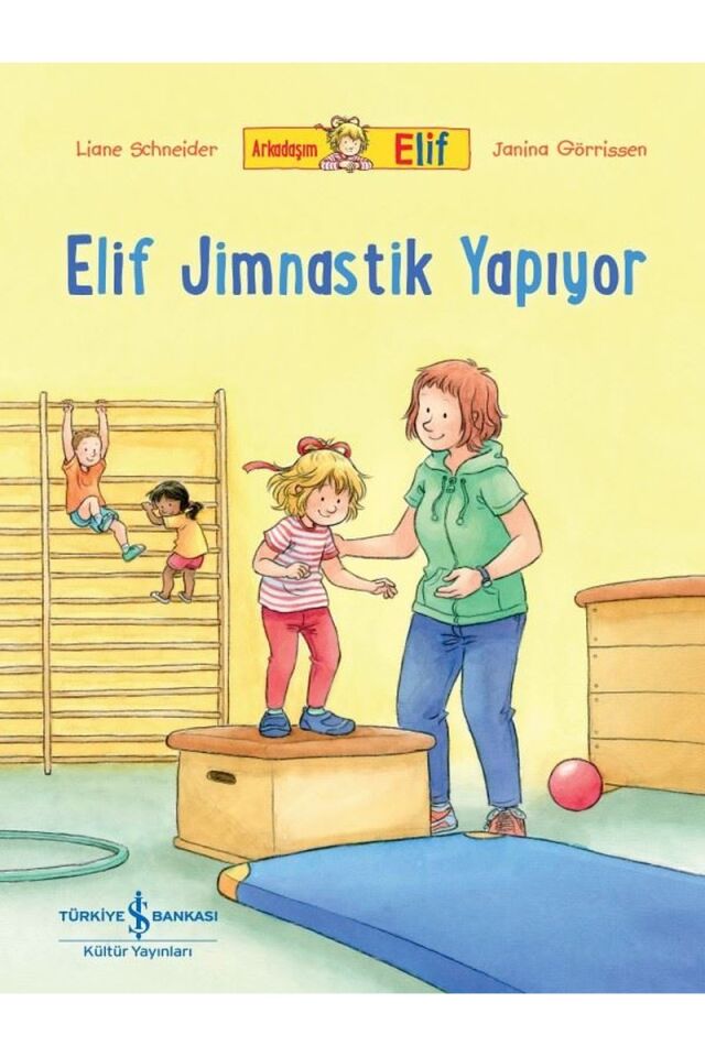 Elif Jimnastik Yapıyor-Arkadaşım El, Clz - LIANE SCHNEIDER