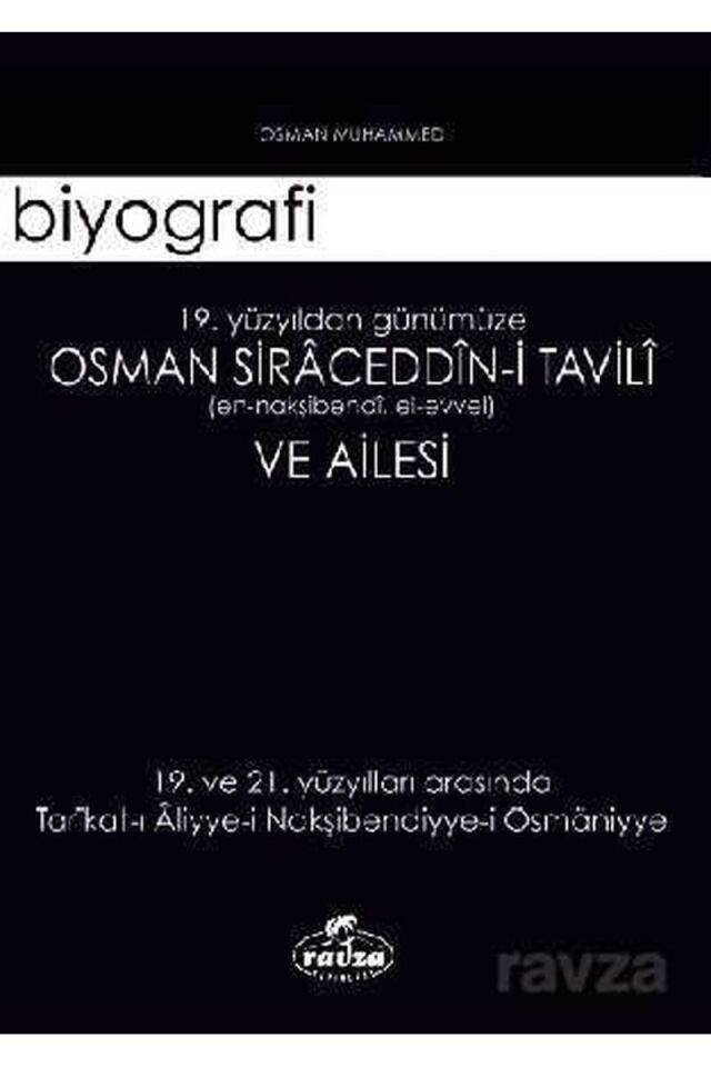 Osman Siraceddin-i Tavili ve Ailesi; 19. Yüzyıldan Günümüze