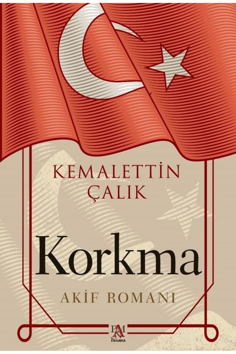 Korkma-Akif Romanı, Clz - KEMALETTIN ÇALIK