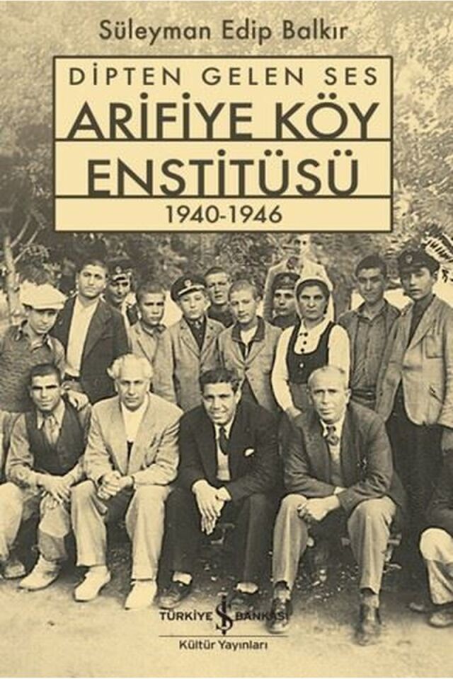 Dipten Gelen Ses: Arifiye Köy Ensti, Clz - SÜLEYMAN EDIP BALKIR