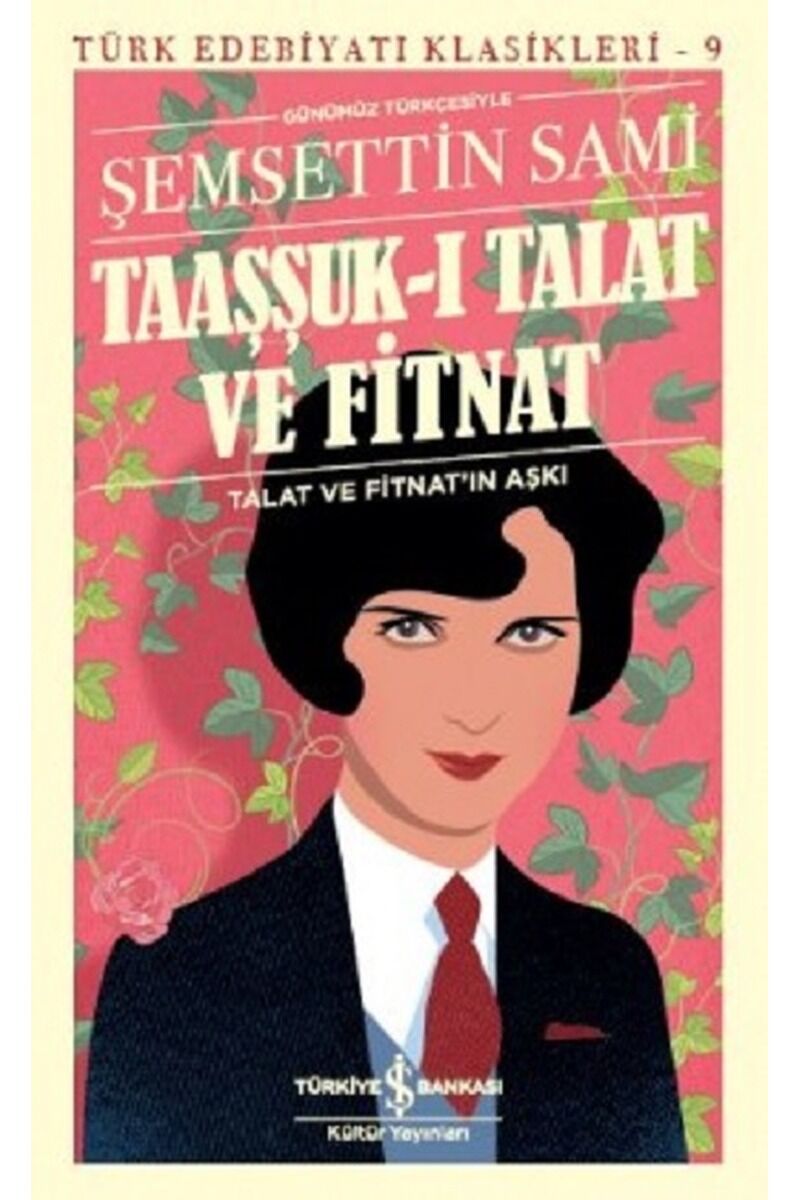 Taaşşuk-ı Talat ve Fitnat-Günümüz T, Clz - ŞEMSEDDIN SAMI