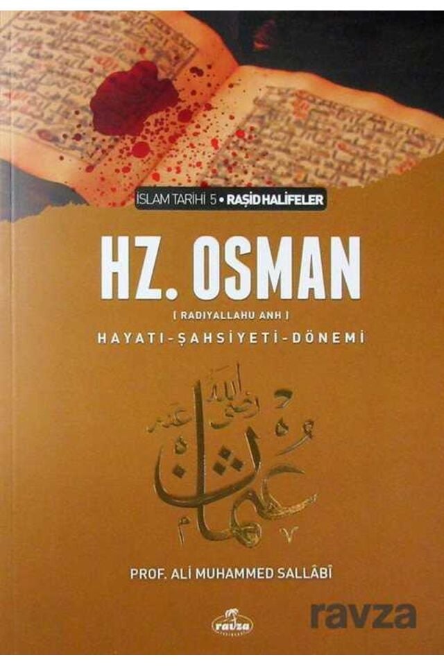 III. Halife Hz. Osman (ra) Hayatı, Şahsiyeti ve Dönemi (Karton); İslam Tarihi Raşid Halifeler Dönemi