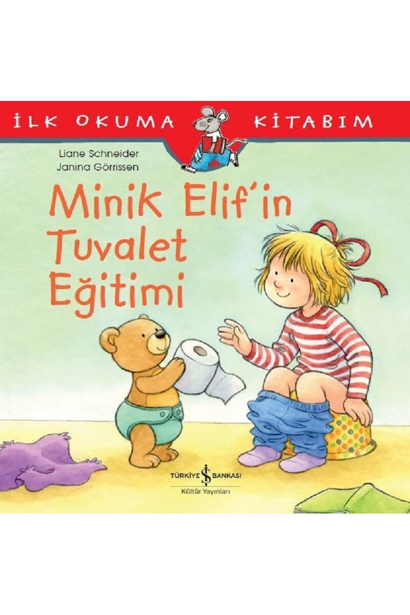 Minik Elif'in Tuvalet Eğitimi-İlk O, Clz - LIANE SCHNEIDER
