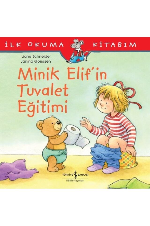 Minik Elif'in Tuvalet Eğitimi-İlk O, Clz - LIANE SCHNEIDER