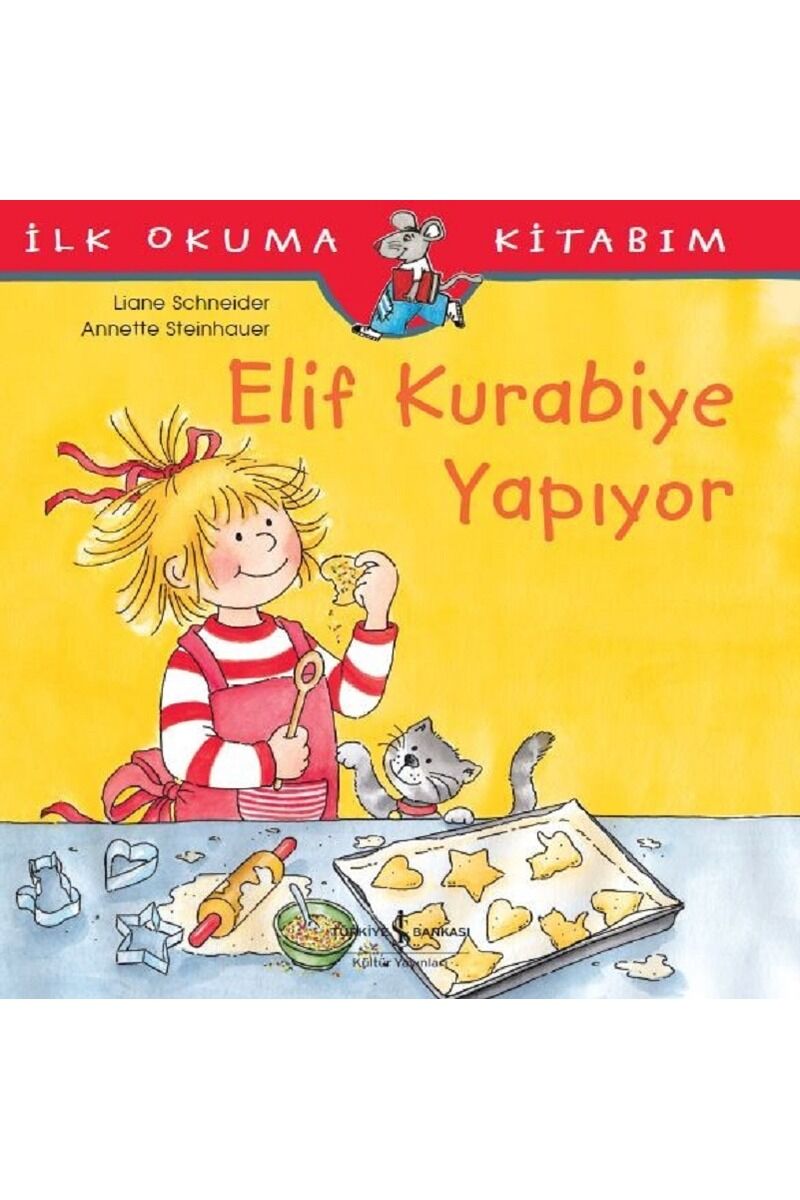 Elif Kurabiye Yapıyor-İlk Okuma Kit, Clz - LIANE SCHNEIDER