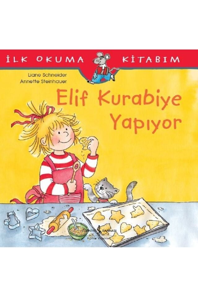 Elif Kurabiye Yapıyor-İlk Okuma Kit, Clz - LIANE SCHNEIDER