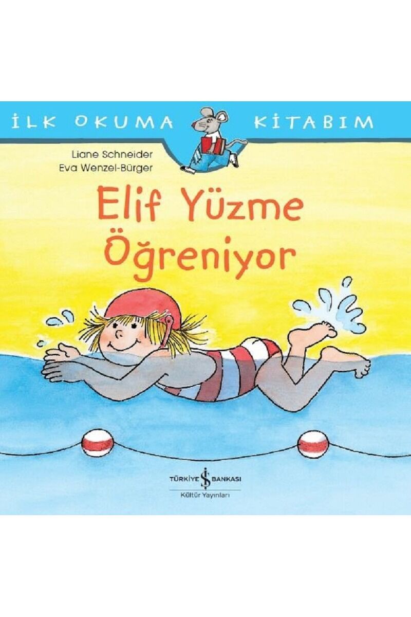 Elif Yüzme Öğreniyor-İlk Okuma Kita, Clz - LIANE SCHNEIDER