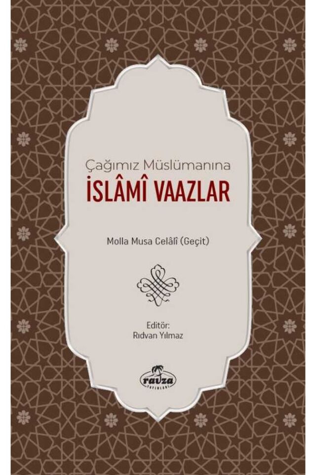 Çağımız Müslümanına İslâmî Vaazlar