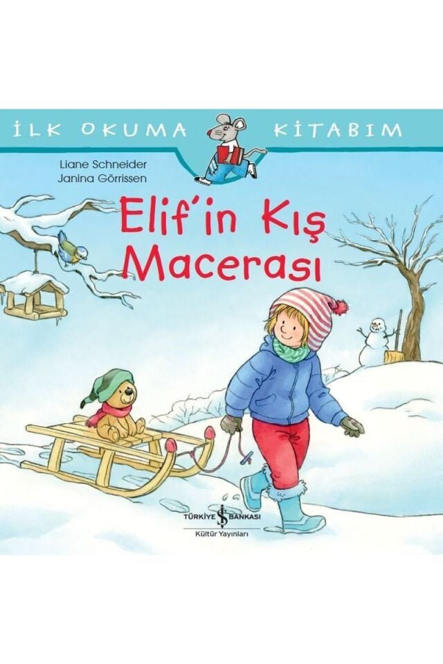 İlk Okuma Kitabım-Elif'in Kış Macer, Clz - LIANE SCHNEIDER