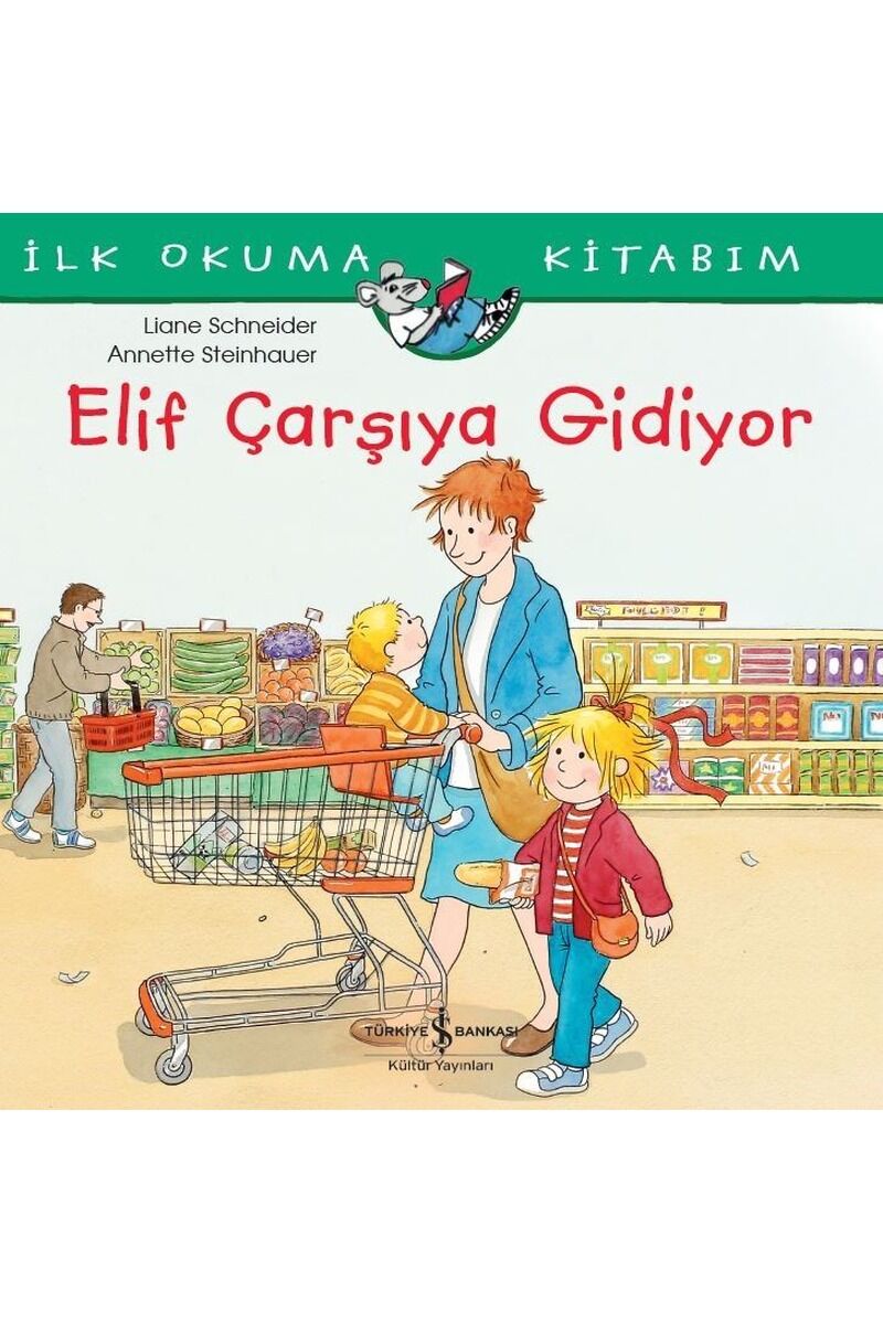 Elif Çarşıya Gidiyor-İlk Okuma Kita, Clz - LIANE SCHNEIDER