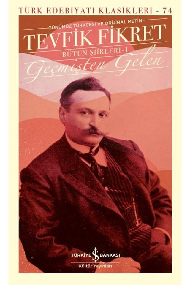 Tevfik Fikret-Geçmişten Gelen Bütün, Clz - TEVFIK FIKRET