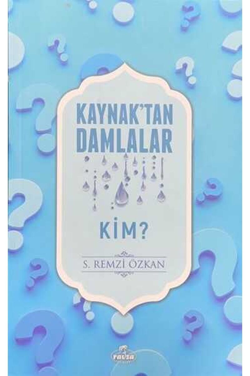 Kaynaktan Damlalar Kim