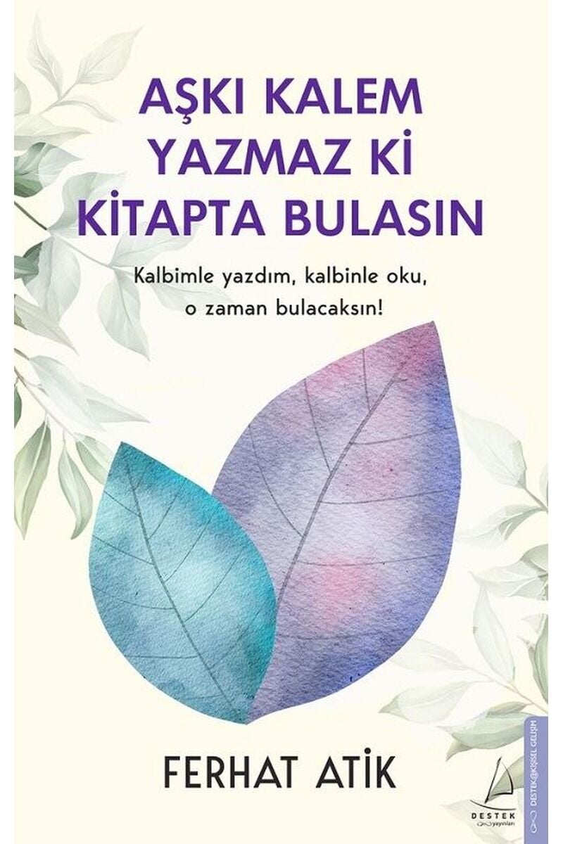 Aşkı Kalem Yazmaz Ki Kitapta Bulası, Clz - FERHAT ATIK
