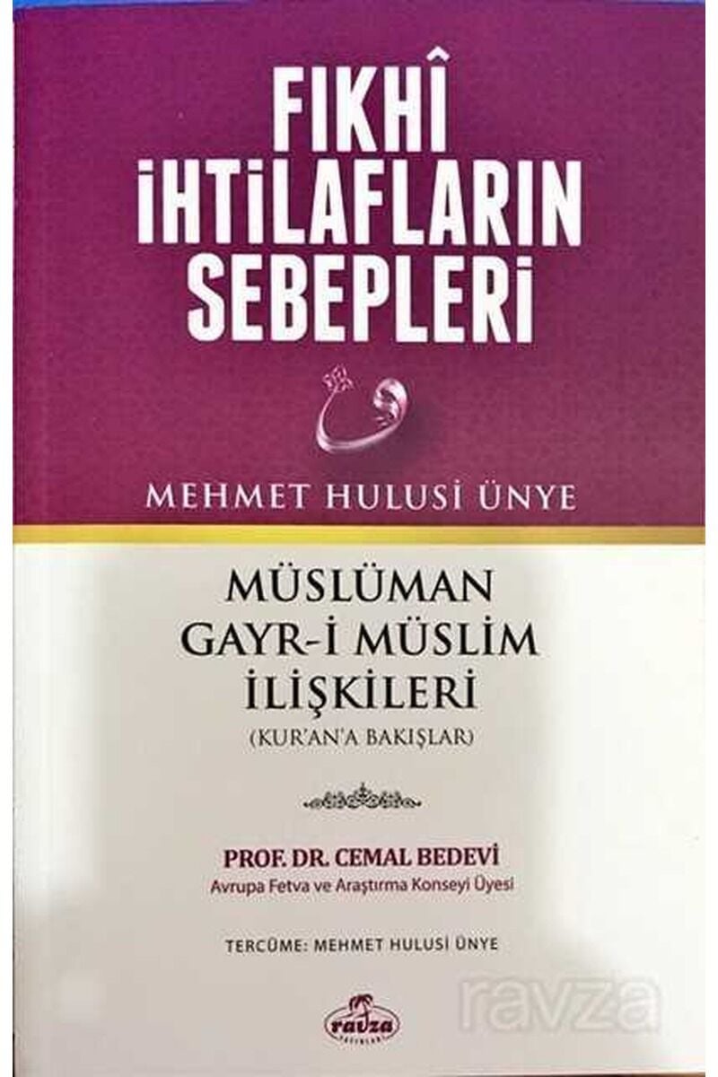 Fıkhi İhtilafların Sebepleri; Müslüman-Gayr-i Müslim İlişkileri