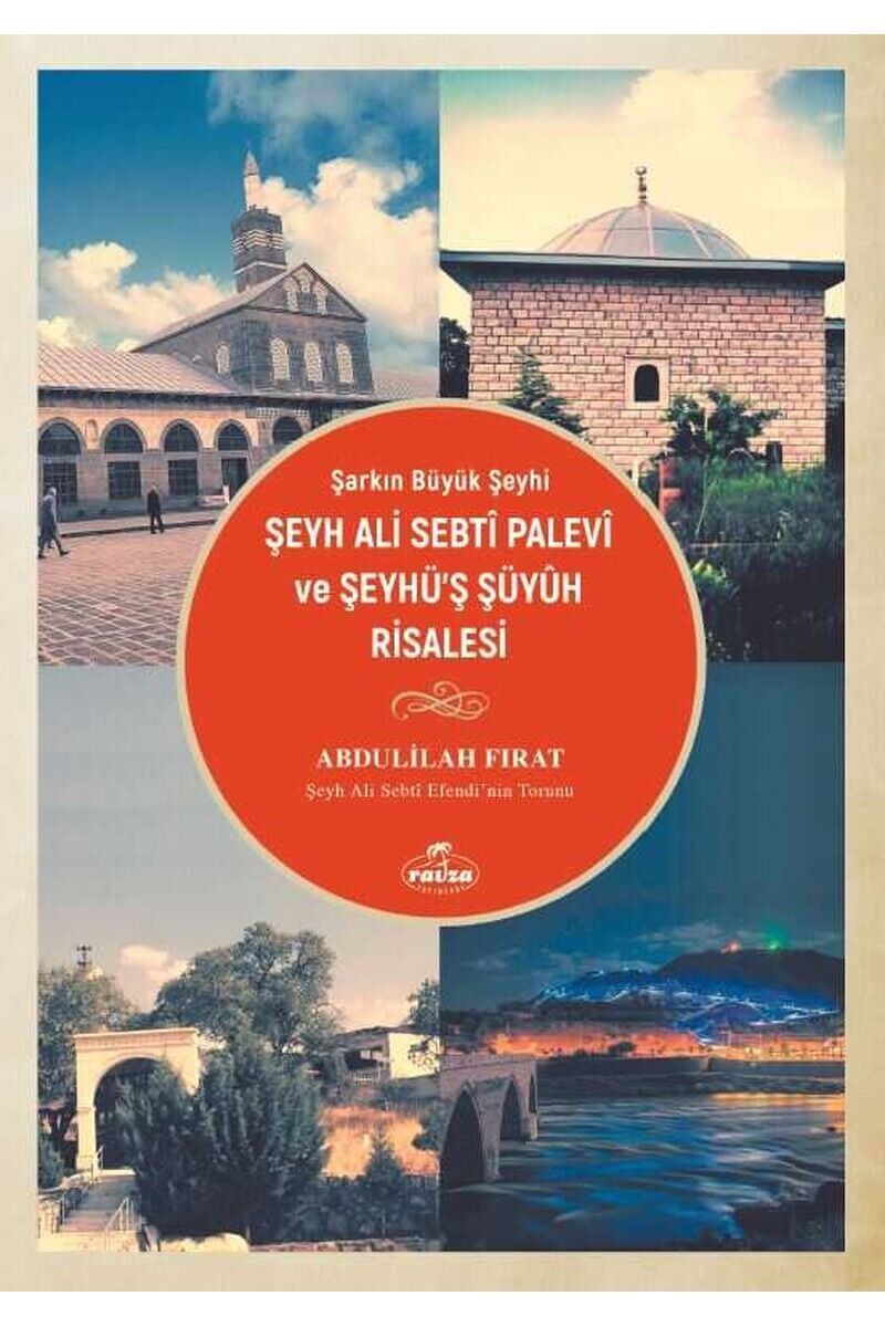 Şarkın Büyük Şeyhi Şeyh Ali Sebtî Palevî ve Şeyhü’ş Şüyûh Risalesi