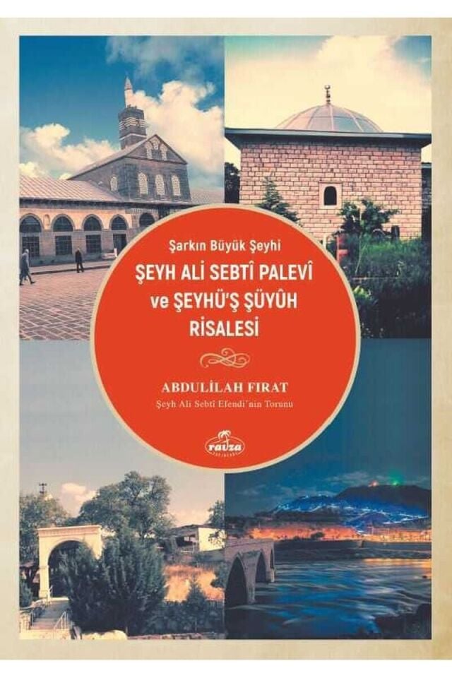 Şarkın Büyük Şeyhi Şeyh Ali Sebtî Palevî ve Şeyhü’ş Şüyûh Risalesi